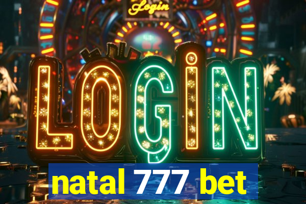 natal 777 bet